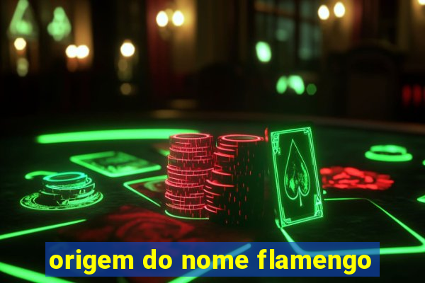 origem do nome flamengo